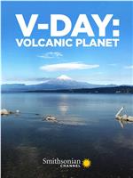 V-Day: Volcanic Planet在线观看和下载