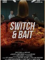 Switch and Bait在线观看和下载