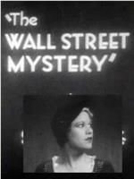 The Wall Street Mystery在线观看和下载