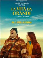 La vita da grandi在线观看和下载