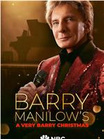 Barry Manilow's A Very Barry Christmas在线观看和下载