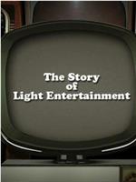 The Story of Light Entertainment在线观看和下载