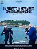 Un ritratto in movimento. Omaggio a Mimmo Jodice在线观看和下载