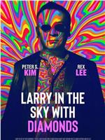 Larry in the Sky with Diamonds在线观看和下载