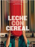 Leche con Cereal在线观看和下载