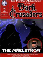 Dark Crusaders: The Maelstrom在线观看和下载