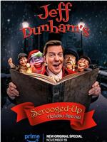 Jeff Dunham's Scrooged-Up Holiday Special在线观看和下载