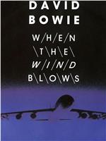 David Bowie: When the Wind Blows在线观看和下载