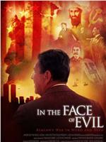 In the Face of Evil: Reagan's War in Word and Deed在线观看和下载