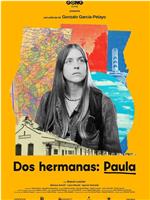 Dos Hermanas: Paula在线观看和下载