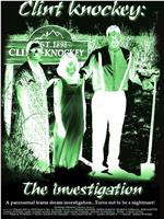 Clint Knockey: The Investigation在线观看和下载