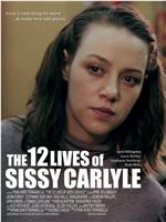 The 12 Lives of Sissy Carlyle在线观看和下载