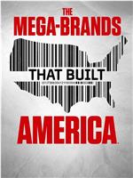 The Mega-Brands That Built America Season 1在线观看和下载