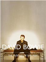 David Bowie: The Buddha of Suburbia在线观看和下载