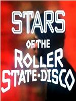 Stars of the Roller State Disco在线观看和下载