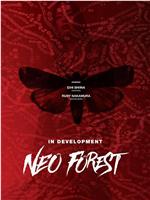 Neo Forest在线观看和下载