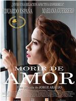 Morir de Amor在线观看和下载