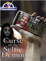 Curse of the Selfie Demon在线观看和下载