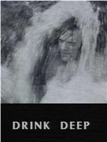 Drink Deep在线观看和下载