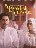 Del Manantial del Corazón在线观看和下载