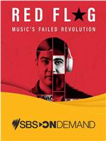 Red Flag: Music’s Failed Revolution Season 1在线观看和下载