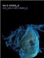 Radiohead: House of Cards在线观看和下载