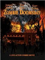 Zombie Doomsday在线观看和下载