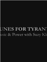 Tunes For Tyrants: Music & Power With Suzy Klein在线观看和下载